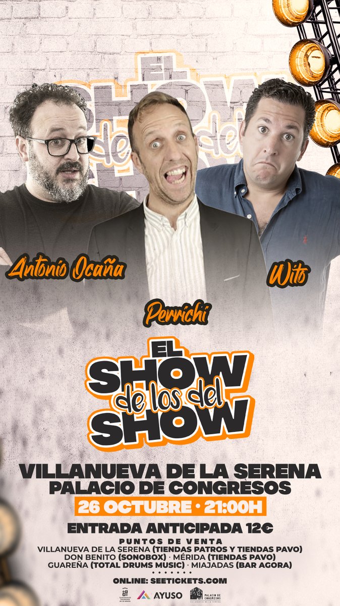 ▶“El show de los del show” llega al palacio de congresos el 26 de octubre 😂🤣

Antonio Ocaña, Perrichi y Wito asegurarán risas y mucho humor a partir de las 21:00 horas
“El show de los del show” llega al palacio de congresos el sábado 26 de octubre a partir de las 21:00 horas.