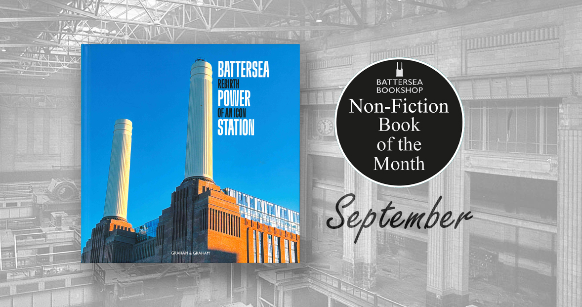 Our Non-Fiction Book of the Month for September is Battersea Power Station: Rebirth of an Icon  by Annie and Steve Graham.

Delve deep into the history of Battersea Power Station exploring its past, present and future.

batterseabookshop.com/battersea-powe…