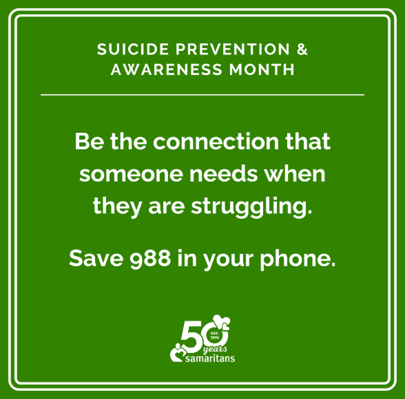 If you are feeling suicidal, lonely, or depressed, you are not alone. Call or text 988 anytime, for any reason, to receive nonjudgmental support. The <a href="/samaritanshope/">Samaritans, Inc.</a> 24/7 Helpline is anonymous and free.

#BeTheConnection #SuicidePreventionMonth