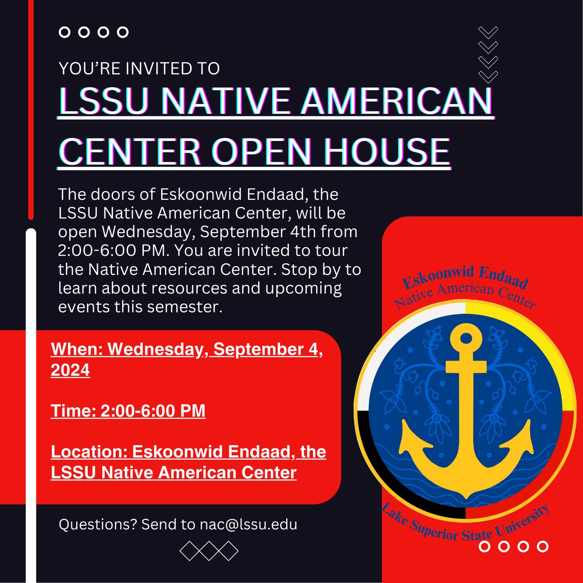 Open house alert! 🏡⚓️

Stop by LSSU Native American Center -Eskoonwid Endaad tomorrow, Sept 4th, between 2-6 PM and learn about resources and upcoming events happening this semester!
