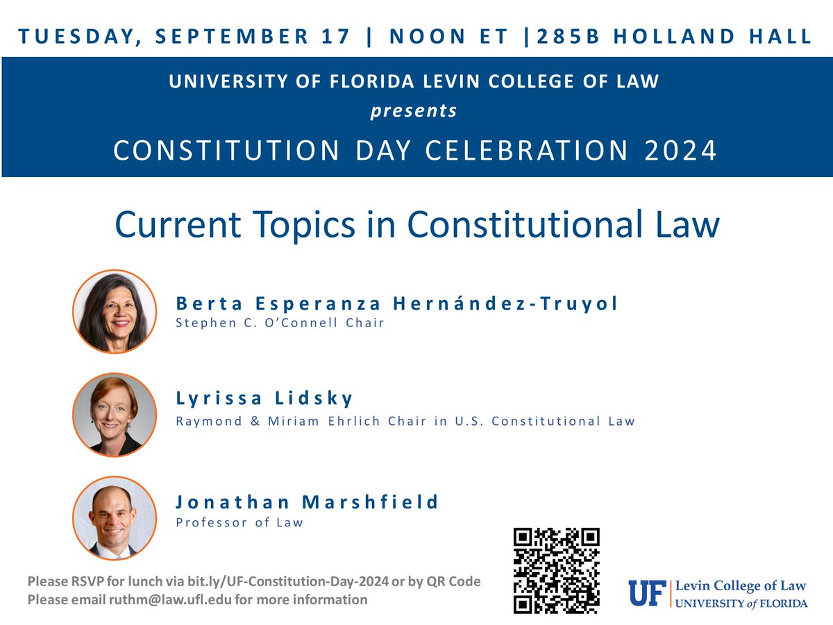 Please join the University of Florida Levin College of Law for the 2024 Constitution Day Celebration.
Please RSVP for this event at bit.ly/UF-Constitutio…. Lunch will be served.
Date: Tuesday, September 17, 2024
Time: Noon ET
Location: 285B Holland Hall, University of Florida