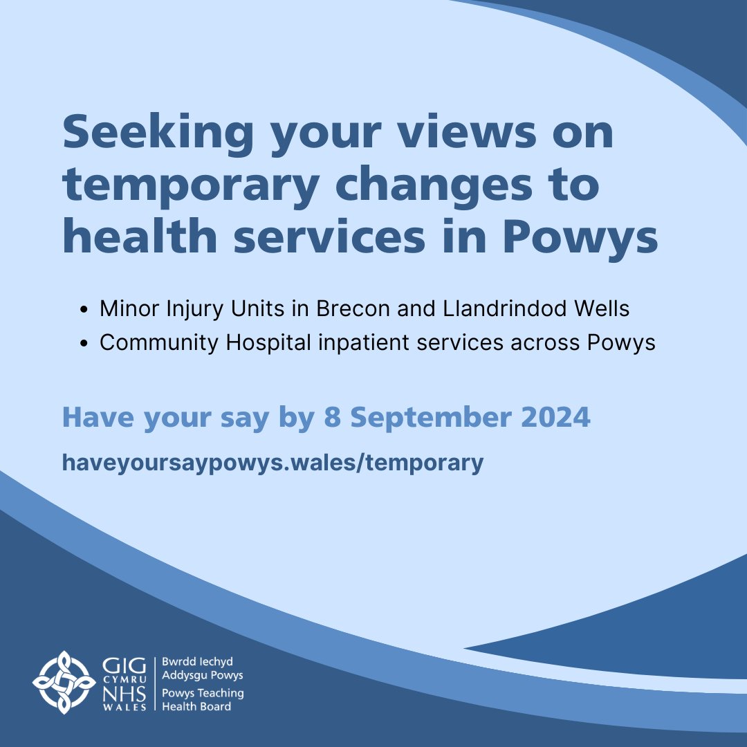 Today is the last day to provide your feedback on the proposed temporary changes to health services in Powys. We appreciate your feedback and we will use it to inform our future plans. Read more and complete our online survey: haveyoursaypowys.wales/temporary