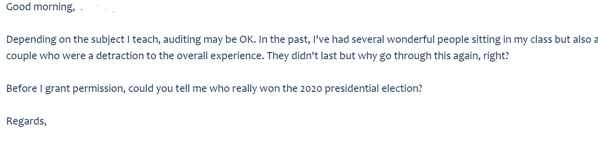 In response to his email asking to audit a course at a local university, my husband received the following response.  <a href="/benshapiro/">Ben Shapiro</a> <a href="/GadSaad/">Gad Saad</a> <a href="/megynkelly/">Megyn Kelly</a>   You can't make this stuff up.