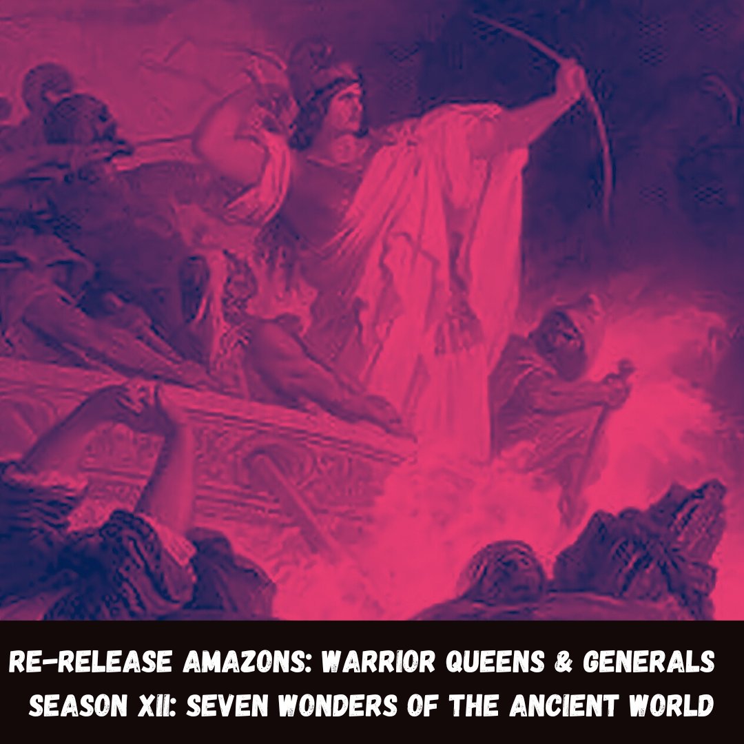 Ahead of our brand new episode we are revisiting an old favourite. Can you guess what our Amazons: Warrior Queens &amp; Generals has to do with our Seven Wonders of the Ancient World Series? 

Listen here: bit.ly/AHFGAmazonsIII