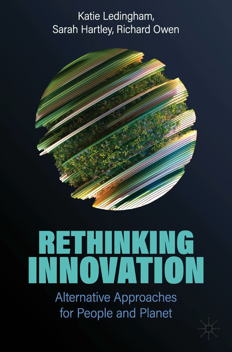 Delighted to announce the publication of 'Rethinking Innovation' by Katie Ledingham, Sarah Hartley, and Richard Owen. This groundbreaking student textbook reframes innovation as a tool for environmental and social change. bit.ly/4dEMNWV