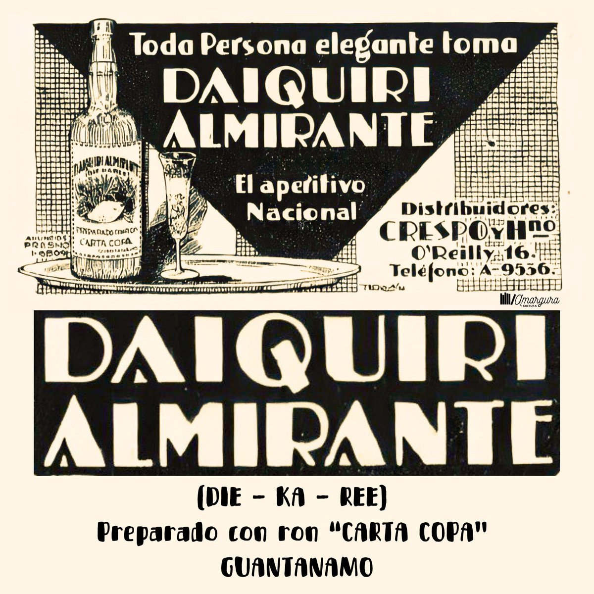 Daiquiri Almirante (DIE - KA - REE)
"El aperitivo nacional"
Preparado con Ron “CARTA COPA”
Compañía Licorera de Guantánamo. S.A
📷Cuban advertisement, La Habana, 1929
by <a href="/amarguracultura/">Amargura Cultura</a>