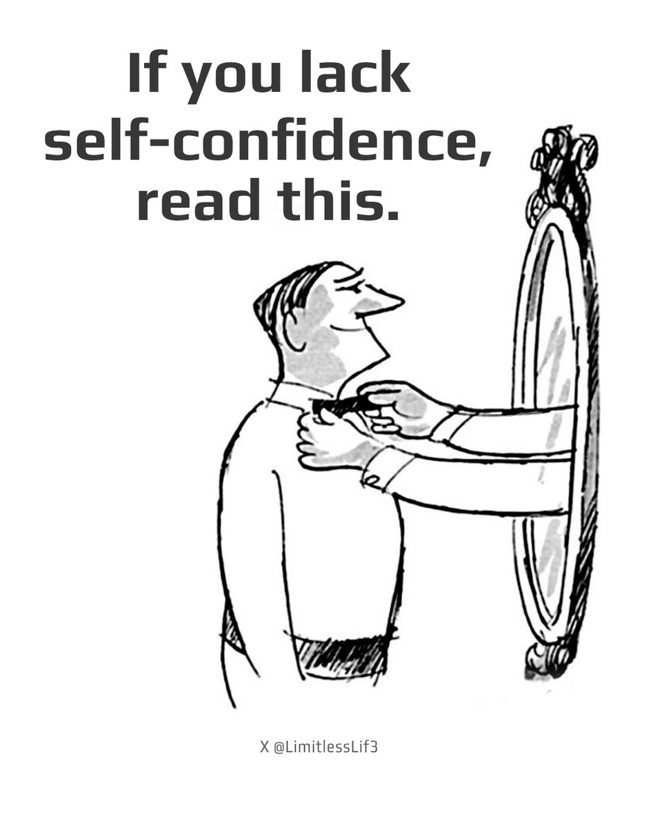 If you lack self-confidence, read this.