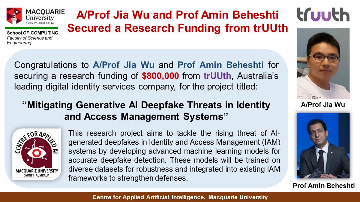 computing_mq's tweet image. Congrats to A/Prof Jia Wu &amp;amp; @amin_beheshti  for securing a research funding of $800,000 from truuth, Australia’s leading digital identity services company: project titled: “Mitigating Generative #AI #Deepfake Threats in Identity &amp;amp; Access Management Systems” @Macquarie_Uni