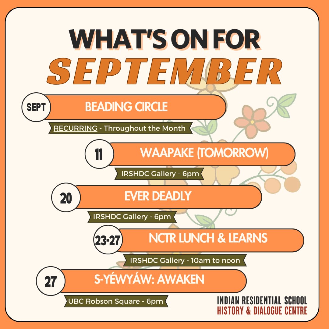It's September! Here's what's on at IRSHDC this month. For more details on  offerings in the lead-up to Orange Shirt Day, check out our online Orange Shirt Day Hub: irshdc.ubc.ca/orange-shirt-d… 🧡