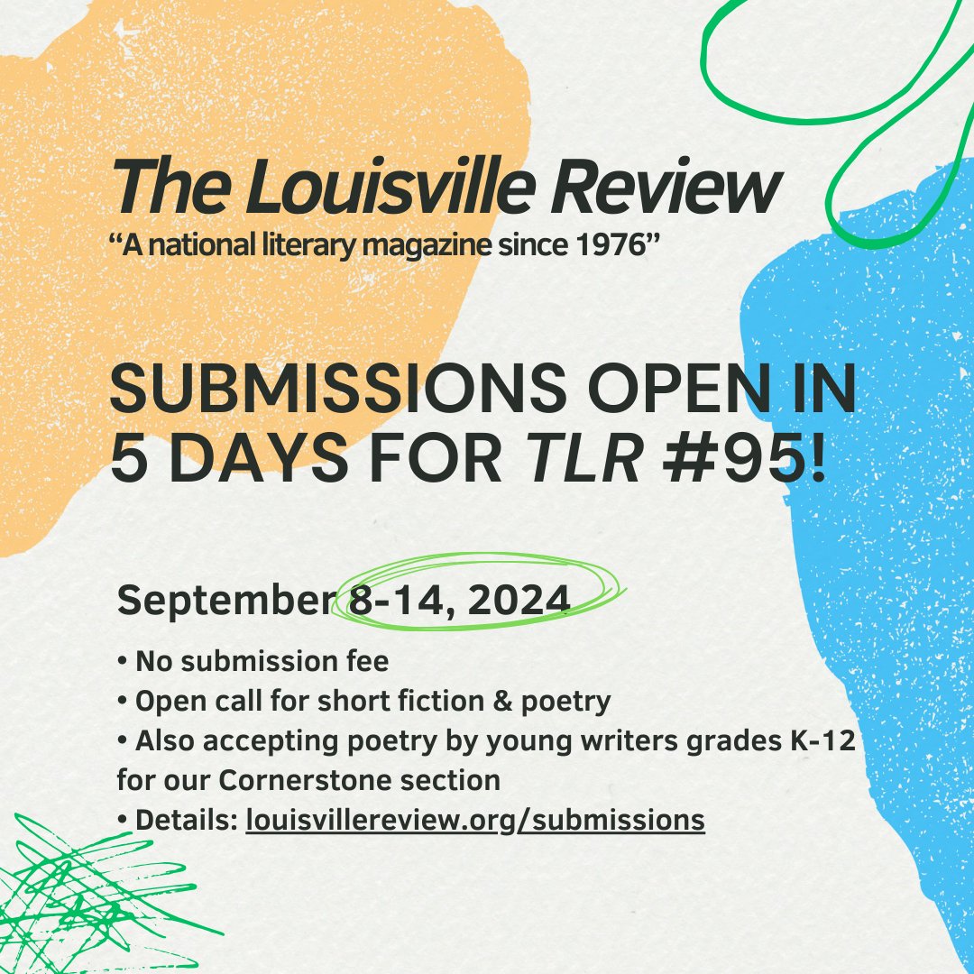 TheLouRev's tweet image. Get ready! The Louisville Review will open submissions for TLR #95 September 8-14, 2024! NO SUBMISSION FEE! Accepting short fiction, poetry, and poetry from young writers grades K-12 for our Cornerstone section. Send us your best work! louisvillereview.org/submissions