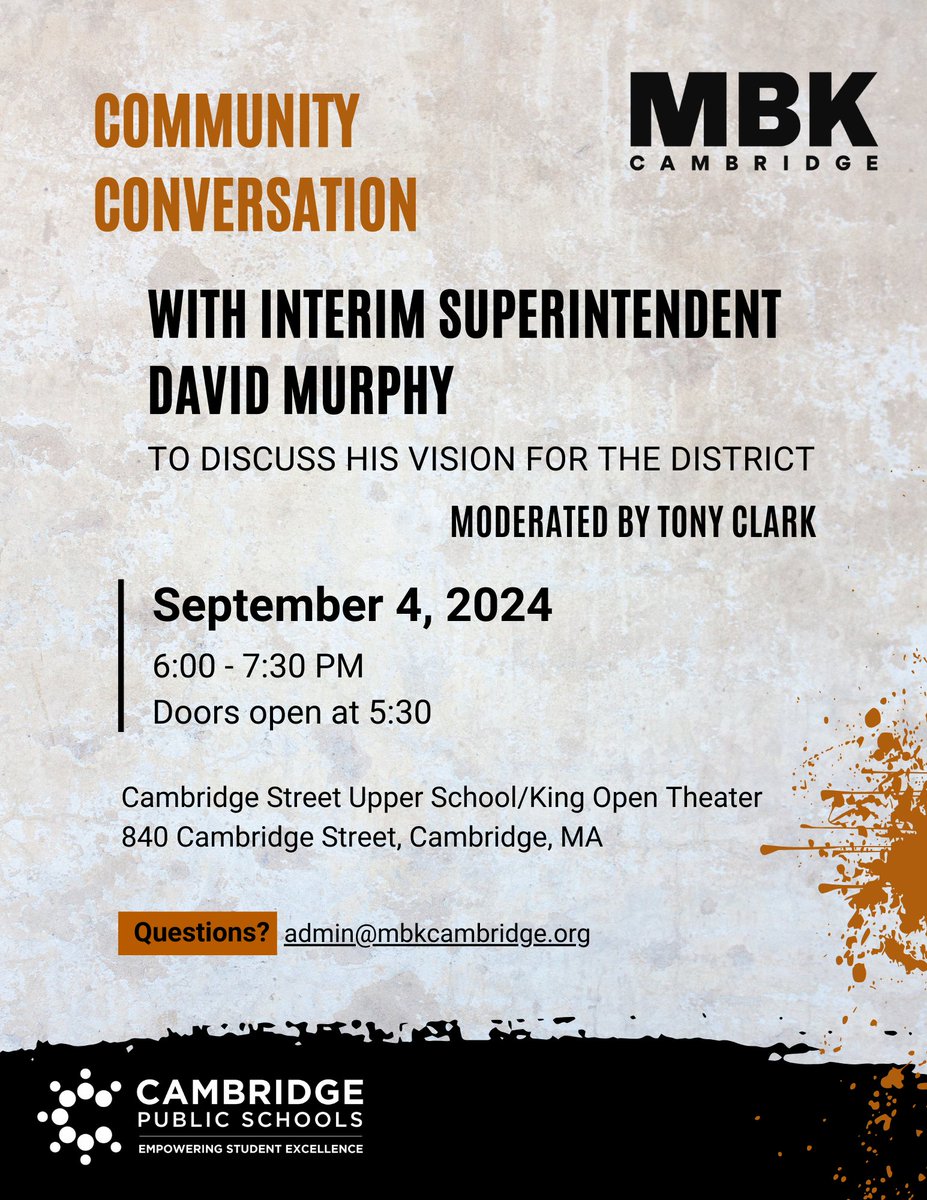 📷 Mark your calendars! 📷
📅 Sept 4, 2024: Community Conversation with David Murphy, Interim Superintendent of Cambridge Public Schools!
🕠 5:30PM doors 🕕 6PM start 📍 Cambridge St Upper School/King Open Theater
Learn more about the vision for CPS district. See you there! #mbk
