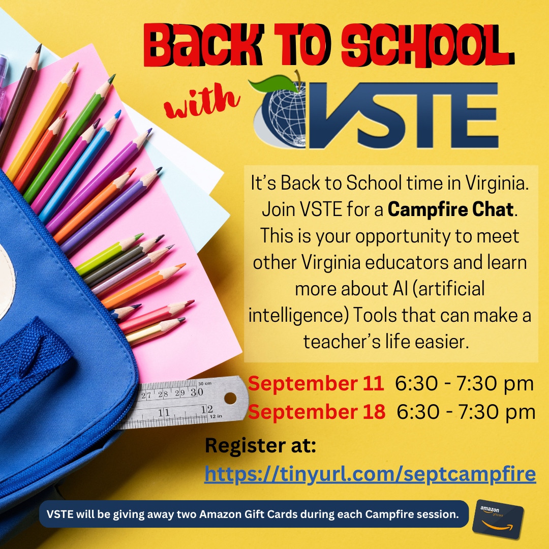 vste's tweet image. It's Back to School Time! Celebrate a new school year with VSTE at a Campfire Chat. Join us for time to meet educators from across the state and learn about AI Tools that will a teacher's life easier. Sign up now at this link - tinyurl.com/septcampfire #weareVSTE #VSTE23 #Bac...