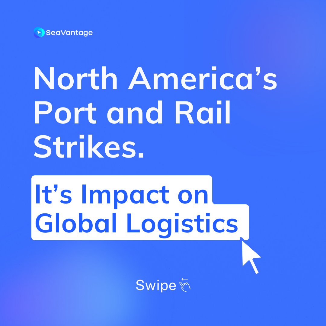 SeaVantage's tweet photo. Discover how port and rail strikes in North America are affecting global logistics and how SeaVantage can help you. https://t.co/a2KhRhSWnW