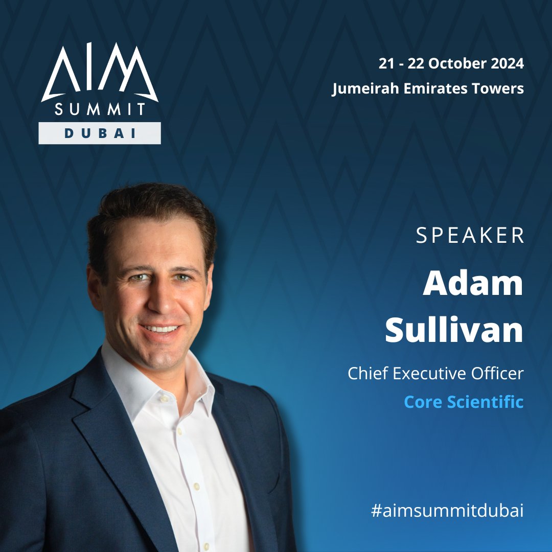 AIM Summit (@aim_summit) on Twitter photo We are thrilled to announce that <a href="/_Adam_Sullivan1/">Adam Sullivan</a>, CEO of <a href="/Core_Scientific/">Core Scientific</a>, will be joining us as a speaker at the <a href="/AIM_Summit/">AIM Summit</a> Dubai conference on October 21 and 22, 2024!
Register - aimsummit.com/survey/d12850c…
#aimsummitdubai #alternativeinvestments We are thrilled to announce that <a href="/_Adam_Sullivan1/">Adam Sullivan</a>, CEO of <a href="/Core_Scientific/">Core Scientific</a>, will be joining us as a speaker at the <a href="/AIM_Summit/">AIM Summit</a> Dubai conference on October 21 and 22, 2024!
Register - aimsummit.com/survey/d12850c…
#aimsummitdubai #alternativeinvestments