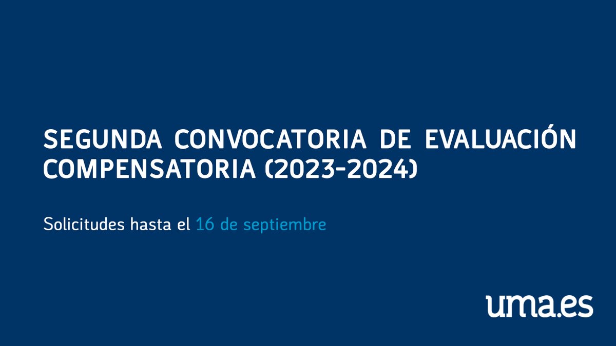 ✍️ Abierto plazo hasta el 16 de septiembre para solicitar la segunda convocatoria de evaluación compensatoria (curso 2023/2024).

🔎 A través del gestor de peticiones de la secretaría de tu centro, en el que podrás obtener el modelo de solicitud. +info: u.uma.es/dw5/
