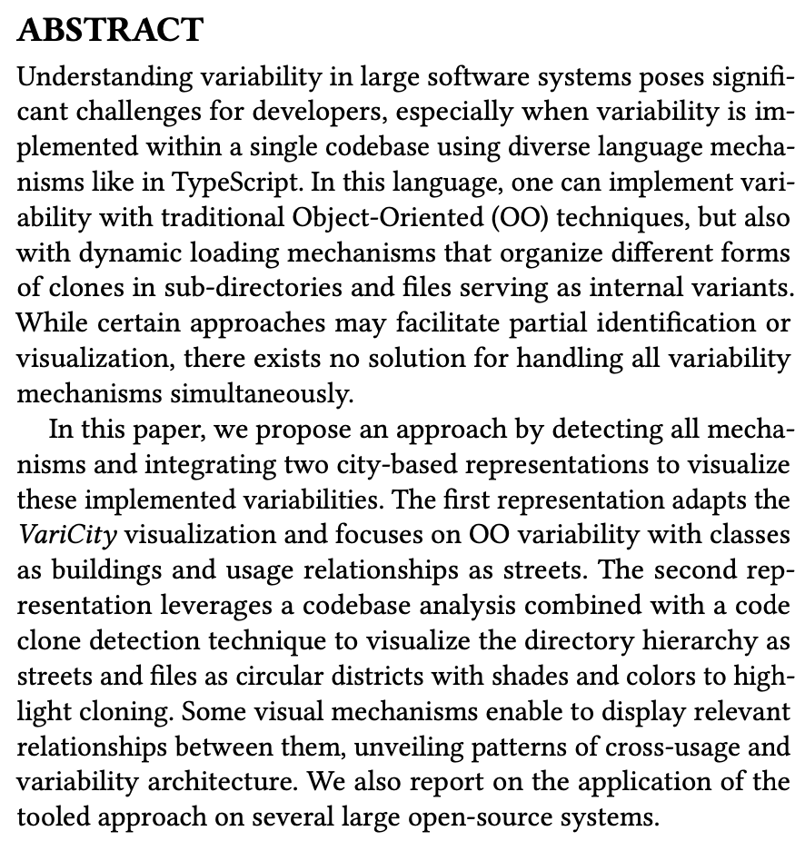SPLC 2025 (@splcconf) on Twitter photo #SPLC2024 Session Variability Implementation I
Visualizing Variability Implemented with Object-Orientation and Code Clones: A Tale of Two Cities (Short Paper)
by Yann Brault, <a href="/colletp/">Philippe Collet</a> and Anne-Marie Pinna-Dery #SPLC2024 Session Variability Implementation I
Visualizing Variability Implemented with Object-Orientation and Code Clones: A Tale of Two Cities (Short Paper)
by Yann Brault, <a href="/colletp/">Philippe Collet</a> and Anne-Marie Pinna-Dery