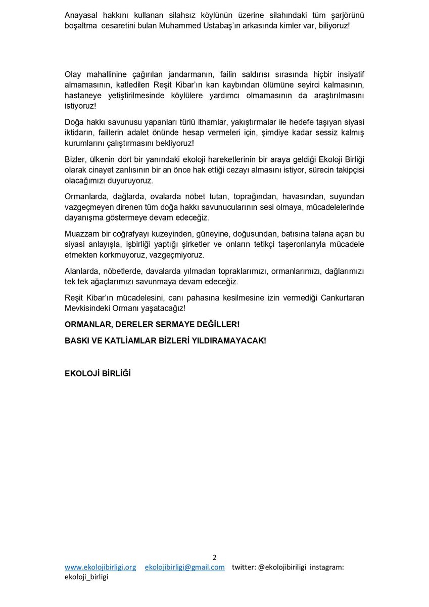 ORMANLARI KATLEDENLER REŞİT KİBAR’I DA KATLETTİLER!

BU KATLİAMA SESSİZ KALMAYACAĞIZ!

ORMANLAR, DERELER SERMAYE DEĞİLLER!
BASKI VE KATLİAMLAR BİZLERİ YILDIRAMAYACAK!
 
EKOLOJİ BİRLİĞİ