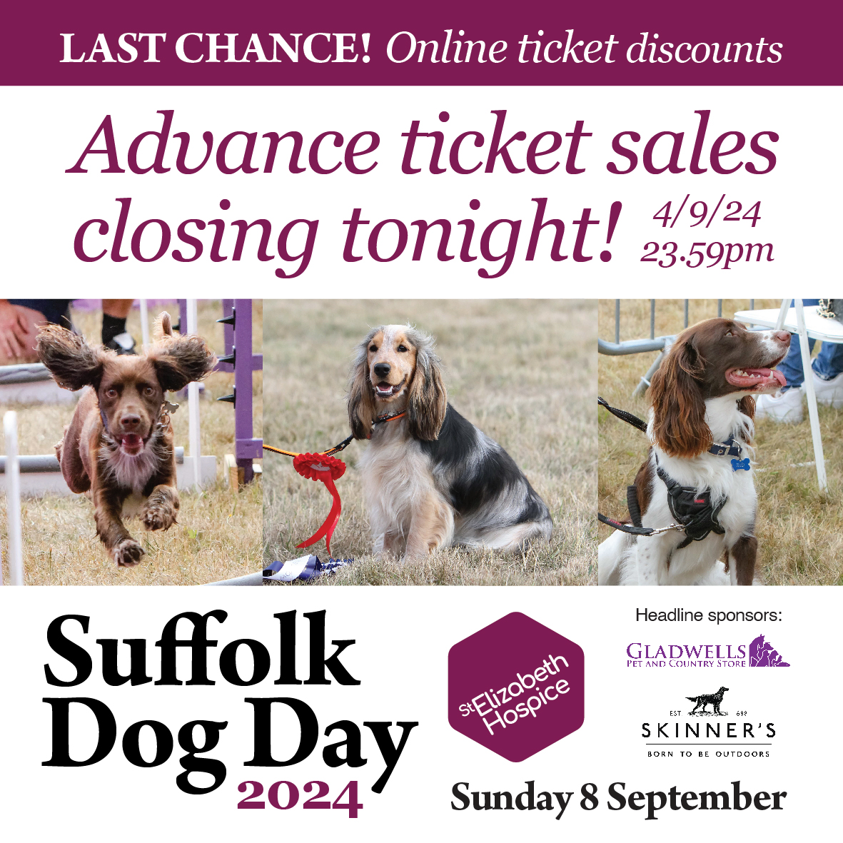The advance ticket sales for Suffolk Dog Day 2024 close tonight (4/9/24 - 23.59pm)! ⏰

This is your last chance to get savings by booking tickets online. You will be able to pay for entry on the day at the regular price. 🐾

🎟Book your tickets today - bit.ly/SuffolkDogDay24