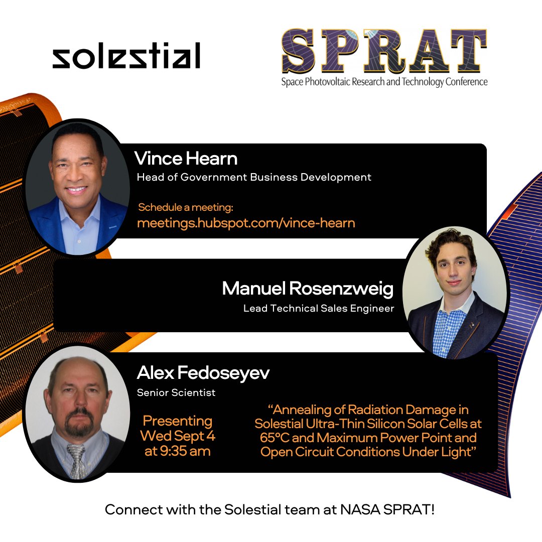 SolestialSpace's tweet photo. Will we see you at @NASA SPRAT?
#Solestial Sr Scientist, Alex Fedoseyev, presents research on our rad-hard tech Wed Sept 4 at 9:35am.
Chat with Lead Technical Sales Engineer, Manuel Rosenzweig.
Schedule a meeting with Head of Gov Biz Dev, Vince Hearn: https://t.co/W52rp8eXne https://t.co/8B1iIFIIxh