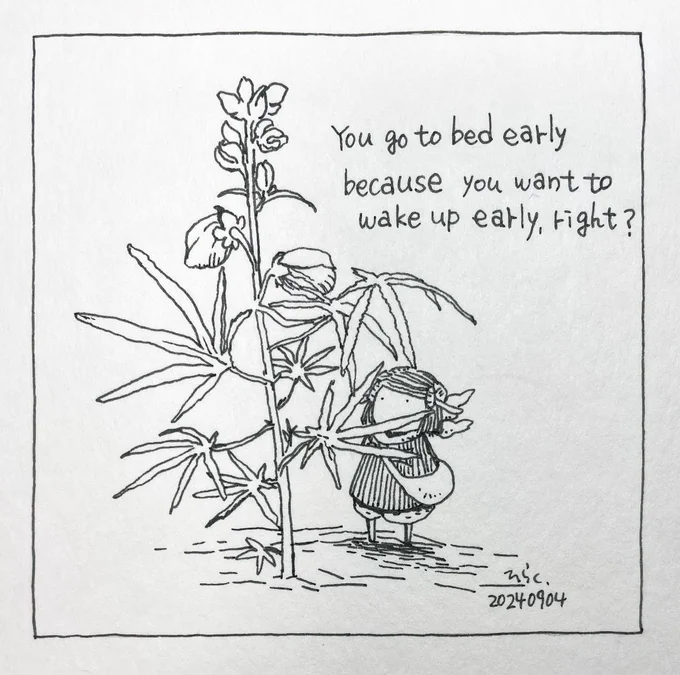9/4:

早く起きるために早く寝るのですね?

You go to bed early because you want to wake up early, right?

 #Pavot  #ペン画 