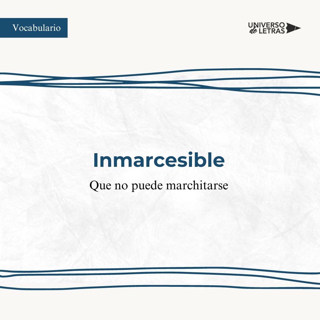 #VocabularioUDL 💬
Inmarcesible, del latín immarcescibĭlis. Que no se puede marchitar..📝

#vocabulario #consejosparaescritores #filosofia