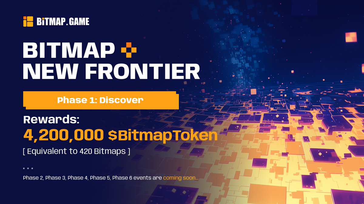 Bitmap - New Frontier

🎁 Like&amp;RT for 10 Bitmaps

Phase 1
Total Rewards - 4,200,000 $BitmapToken! (420 Bitmaps)

How to participate:
1. Log in Bitmap.Game
2. Rent 2*2, 3*3,..., 20*20 Land
3. Have fun!

Rewards:
1. The initial cost of renting N*N land would be 1% of
