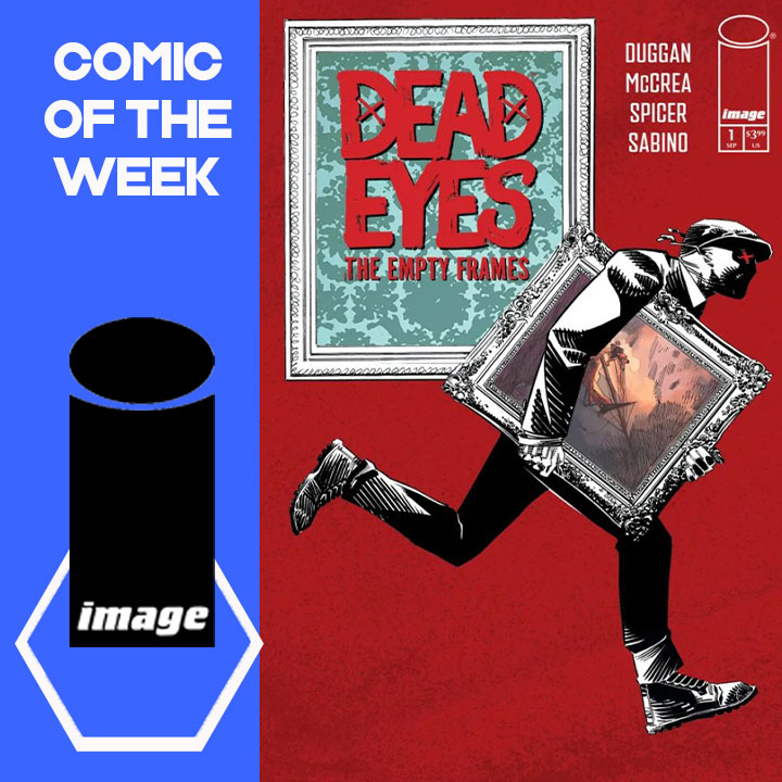 GeekyBrummie's tweet photo. Our #ComicoftheWeek is #DeadEyesTheEmptyFrames #1 by @GerryDuggan @mccreaman #MikeSpicer and @JoeSabino from @ImageComics - this fantastic comic is back with a new story, and you absolutely must pick it up - you won't be disappointed, trust me ^KB https://t.co/bsAcoVVQP5 https://t.co/TGEb6JPDnF
