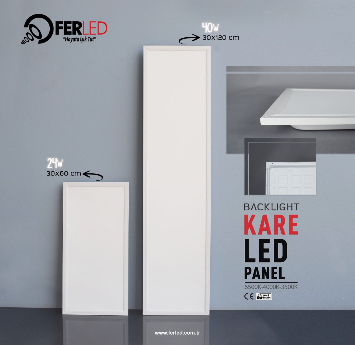 -30x60 cm
-Backlight Led Panel
-24w
-6500K-4000K-3500K 
⚡
-30x120 cm
-Backlight Led Panel
-40w
-6500K-4000K-3500K 

ferled.com.tr
