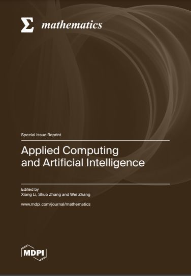 MathematicsMDPI's tweet image. 🎉 Share one of the Most Cited &amp;amp; Viewed Special Issues!
📚 #AppliedComputing and ArtificialIntelligence
🔗 Book link: buff.ly/4e0Pimm 

#MDPIOpenAccess #ComSciMath_Mdpi #BooksMDPI