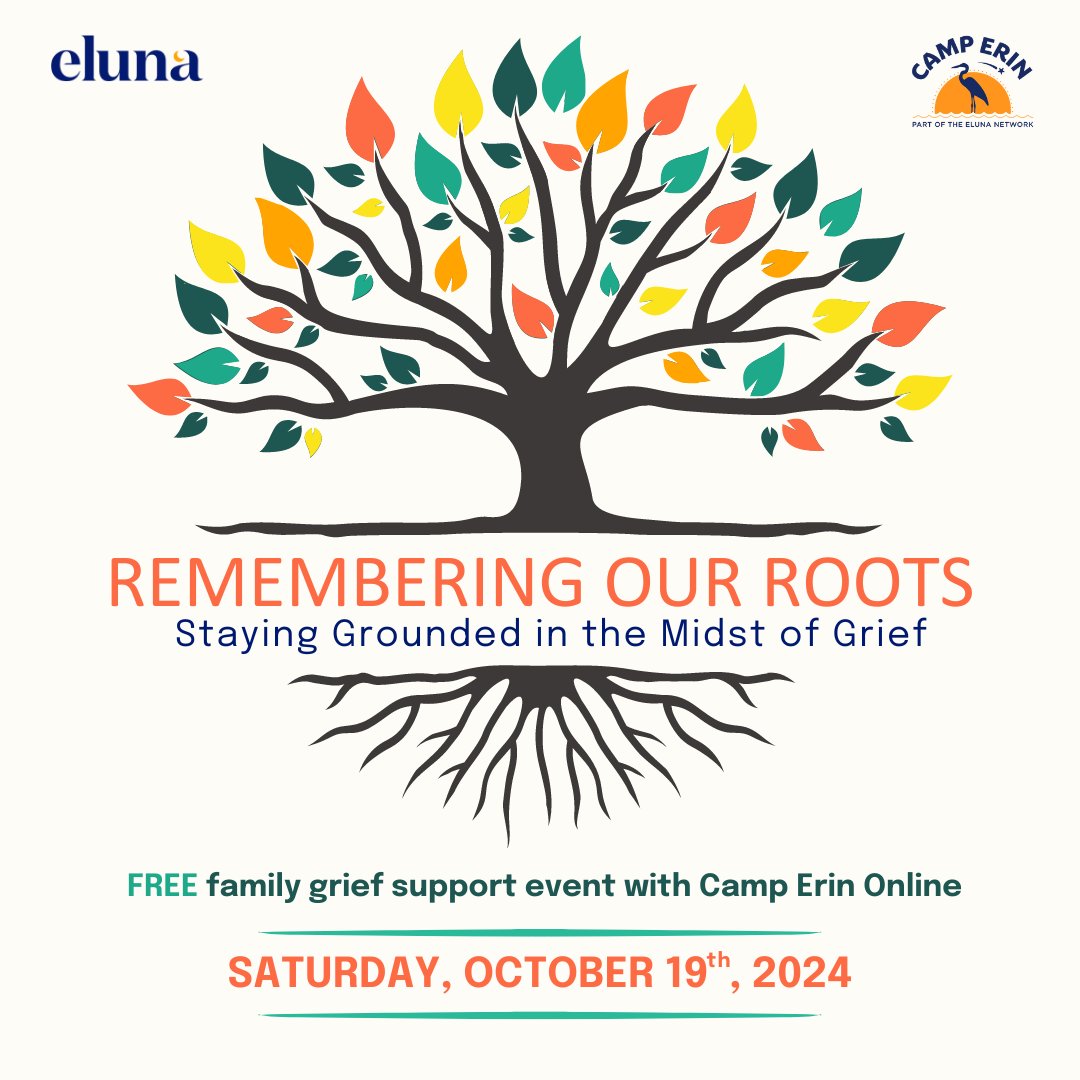 🌳 Eluna’s Camp Erin Online is hosting a FREE, family grief support event, Remembering My Roots: Staying Grounded in the Midst of Grief. 

Saturday, October 19th at 12:00-2:30 pm EDT

We hope you join us! Register by Monday, 9/9, here: elunanetwork.org/camp-erin-onli…