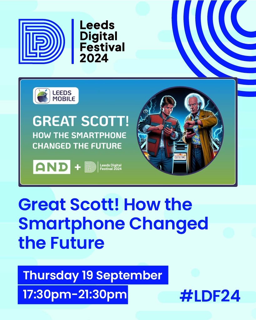 Our next event is at @and_digital as part of the <a href="/LeedsDigiFest/">Leeds Digital</a>, where <a href="/lukestringer90/">Luke Stringer</a> will deliver his talk:

Great Scott! How the Smartphone Changed the Future

We’ll be looking back over the last 17  years of smartphone innovations and advancements. 

twtr.to/kDc7O