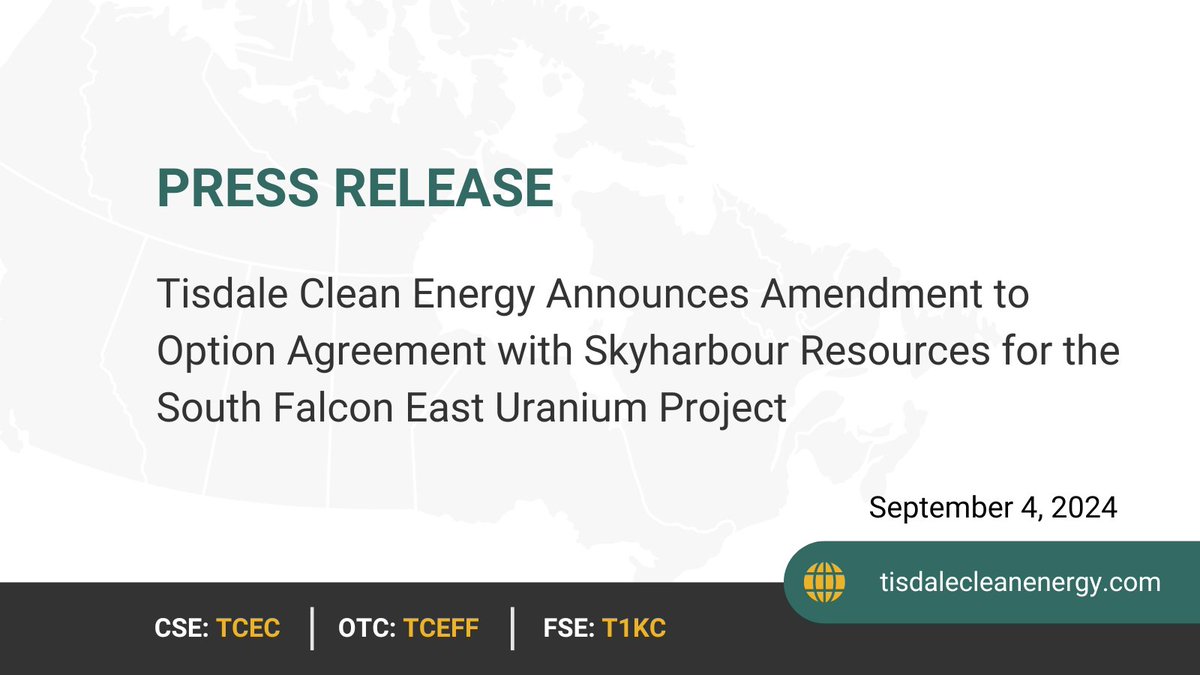 Tisdale Clean Energy Announces Amendment to Option Agreement with Skyharbour Resources for the South Falcon East Uranium Project

Full press release: bit.ly/3LE3mWK

$TCEC $TCEFF
#News #Uranium #Nuclear #Agreement #Projects #Mining