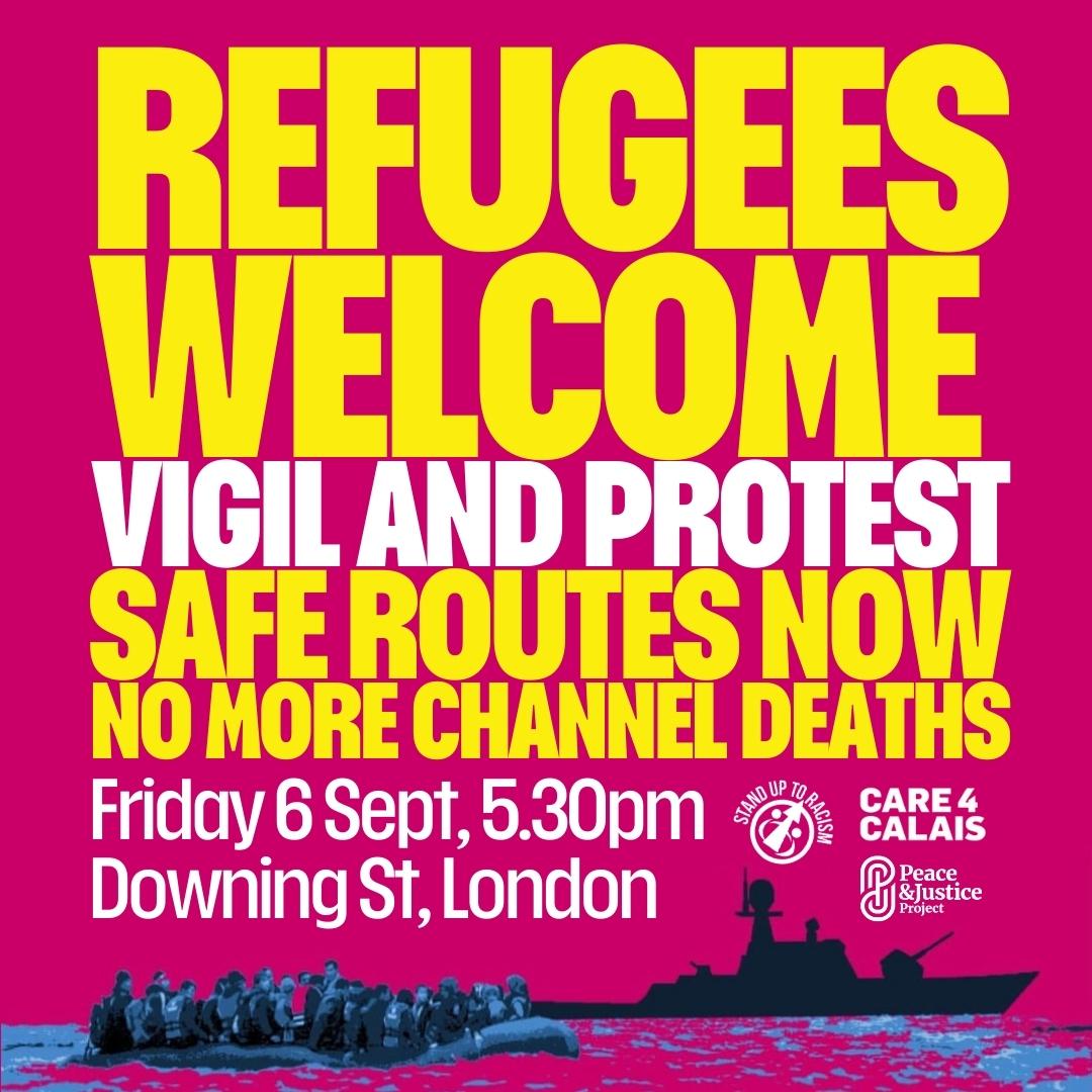 This Friday, September 6th at 5:30 pm, we gather outside Downing Street, London, to mourn and demand action. We come together to honour the lives tragically lost in the Channel and to say with one voice: No More Deaths. Safe Routes Now. 

Your presence is crucial.