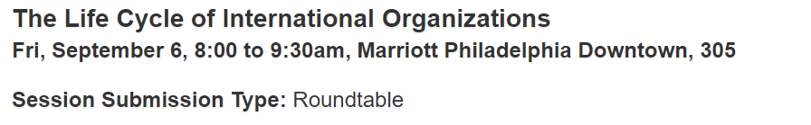 juliacartergray's tweet photo. Philly @APSAtweets  who want perspective on the ups and downs of global cooperation, come learn about IO lifecycles -- and help me realize my elusive dream of having the audience outnumber the 10 fantastic roundtable participants (below) https://t.co/V9foBqGgGb