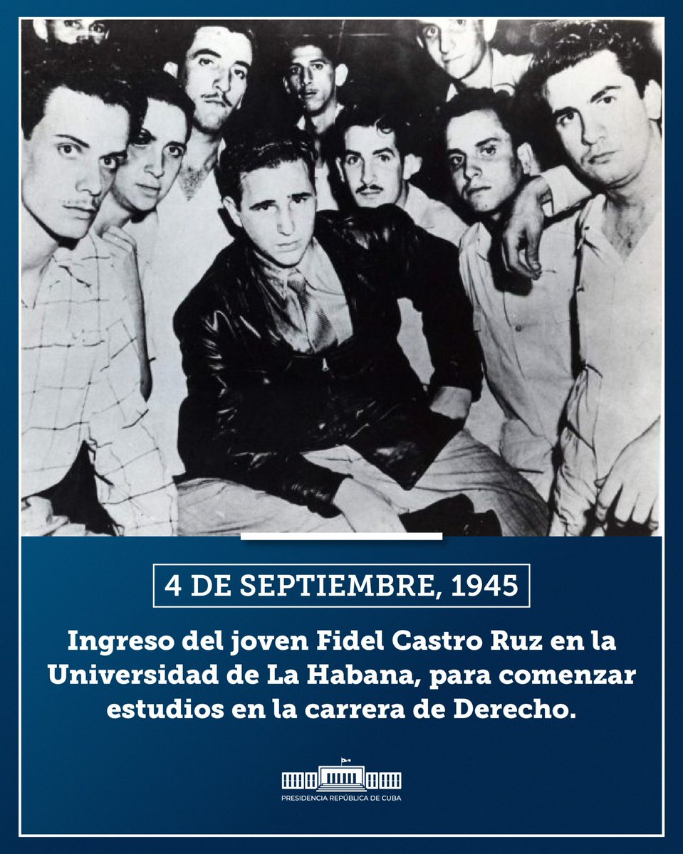 PresidenciaCuba's tweet photo. 🇨🇺| El 4 de septiembre de 1945, #Fidel ingresó a la Facultad de Derecho de la @UdeLaHabana. 

"...aquí descubrí las mejores ideas de nuestra época y de nuestros tiempos, porque aquí me hice revolucionario, porque aquí me hice martiano y porque aquí me hice socialista."

#Cuba ❤️ https://t.co/19V7FdCq5D