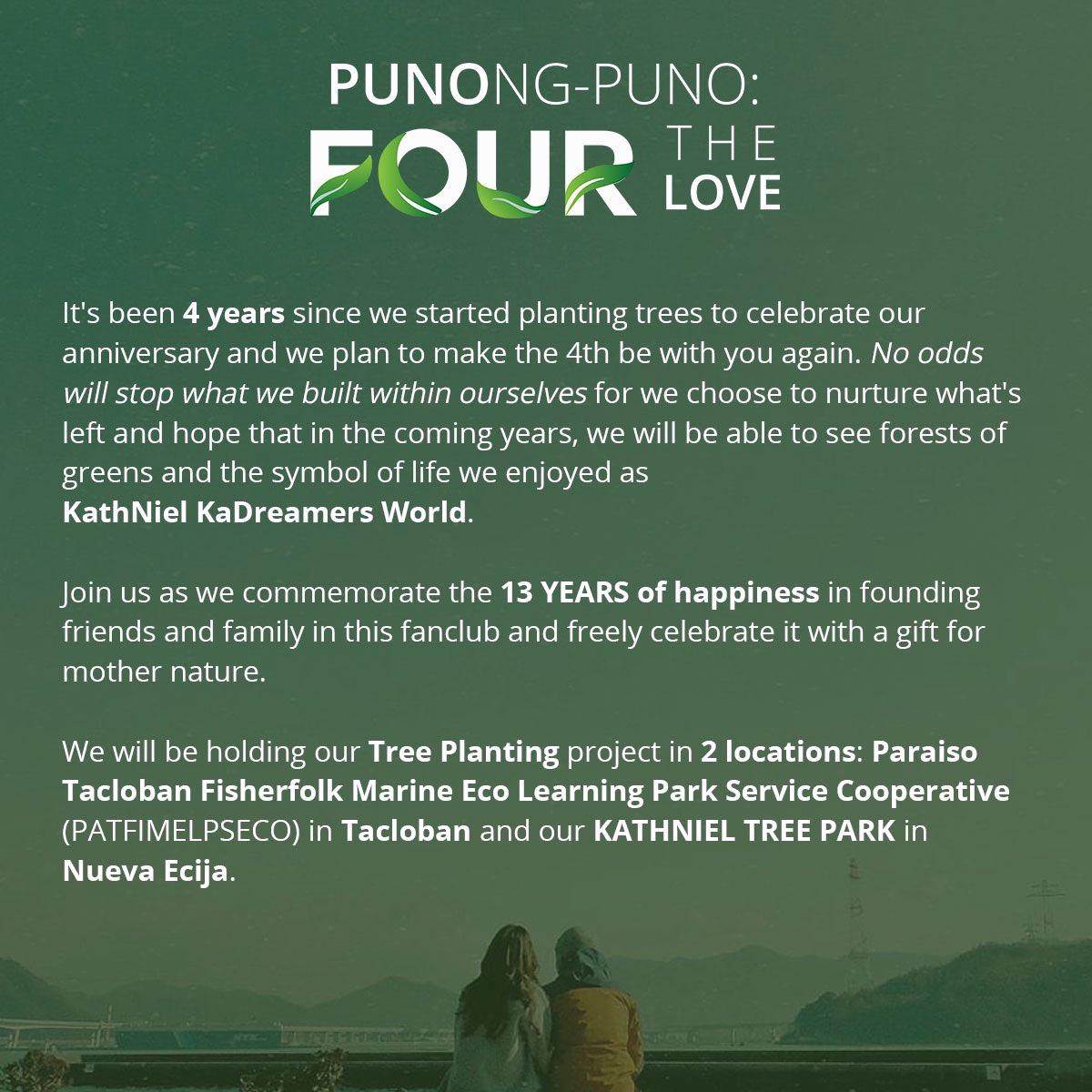In celebration of our 13th Anniversary, we aim to continue our pledge of giving life to mother Earth and sustain our KathNiel Tree Park. 🌳

#FOURtheLOVE