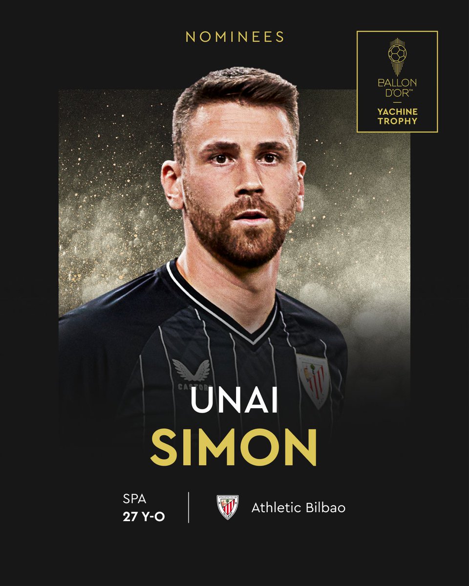 Nominated for the 2024 Yachine Trophy  

Unai Simon 
<a href="/AthleticClub/">Athletic Club</a> 
<a href="/SEFutbol/">Selección Española Masculina de Fútbol</a>  

#ballondor