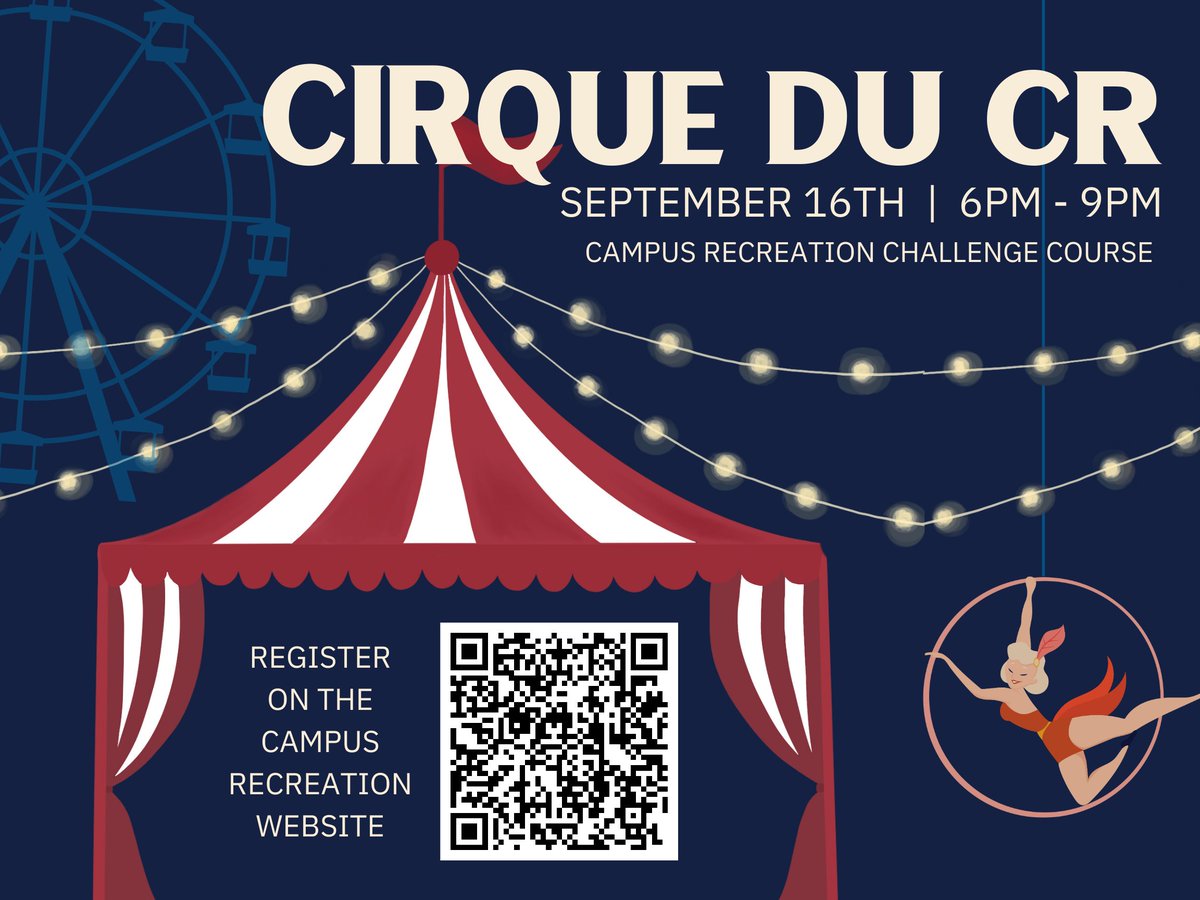 Join Campus Rec at the Campus Rec Challenge Course for Cirque Du CR! There will be giveaways, climbing, ziplining, and more! Register with the QR code below!