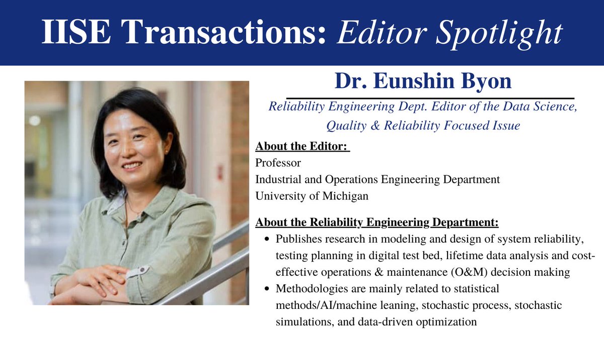 IISE_TXN's tweet photo. Dr. Eunshin Byon @UMIOE  is the Reliability Engineering Department Editor of the @IISE_TXN Data Science, Quality &amp; Reliability Focused Issue.  Learn more about Dr. Byon and the focused issue below! https://t.co/doBSTXgf1r