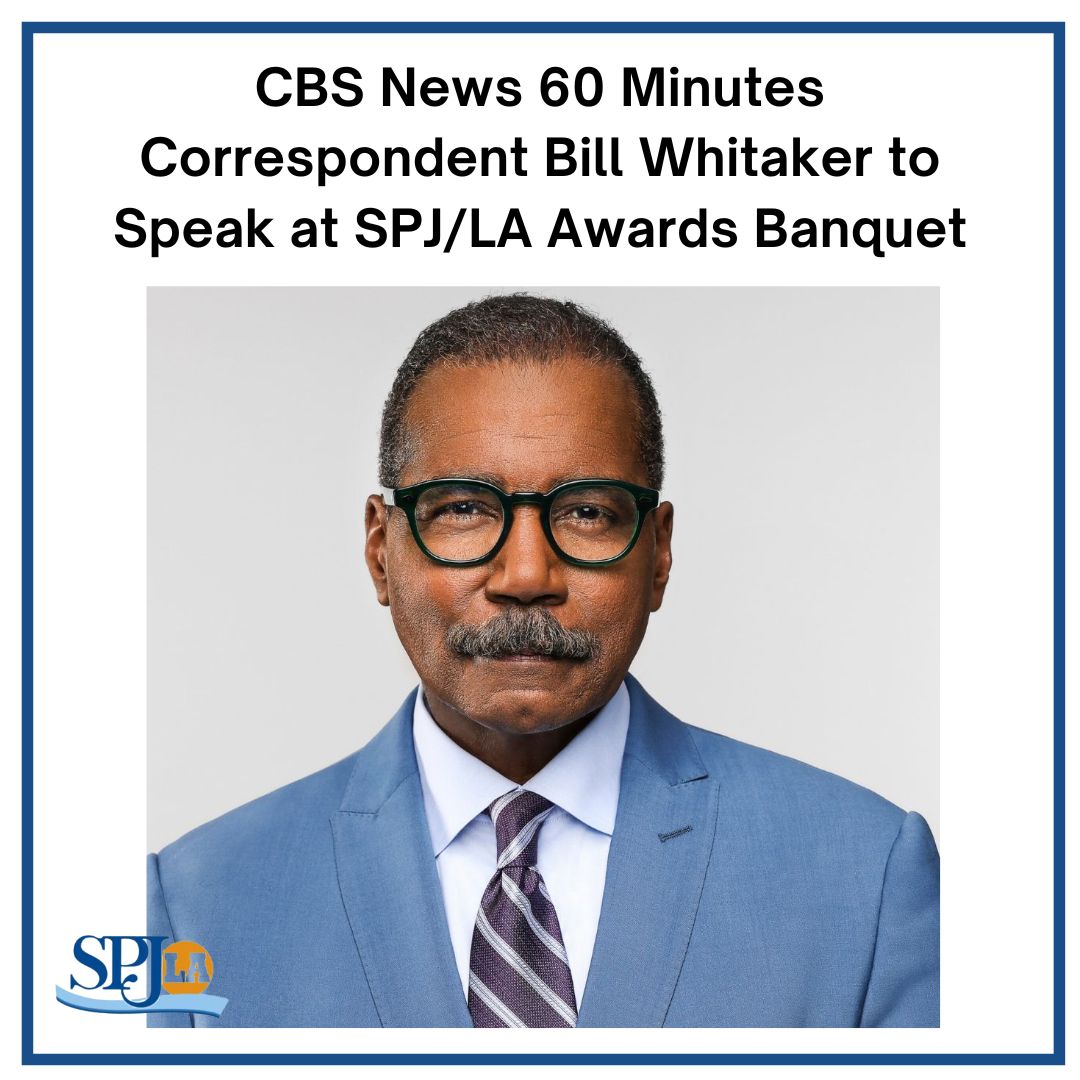 SPJLA's tweet photo. SPJ/LA is honored to announce @BillWhitakerCBS, renowned @CBSNews @60MINUTES correspondent, as the 2024 keynote speaker for the 48th annual Distinguished Journalist Awards Banquet. Get your tickets now, early bird sales end Sept. 5 https://t.co/F0joX6B1pe https://t.co/b6ON5zcviN