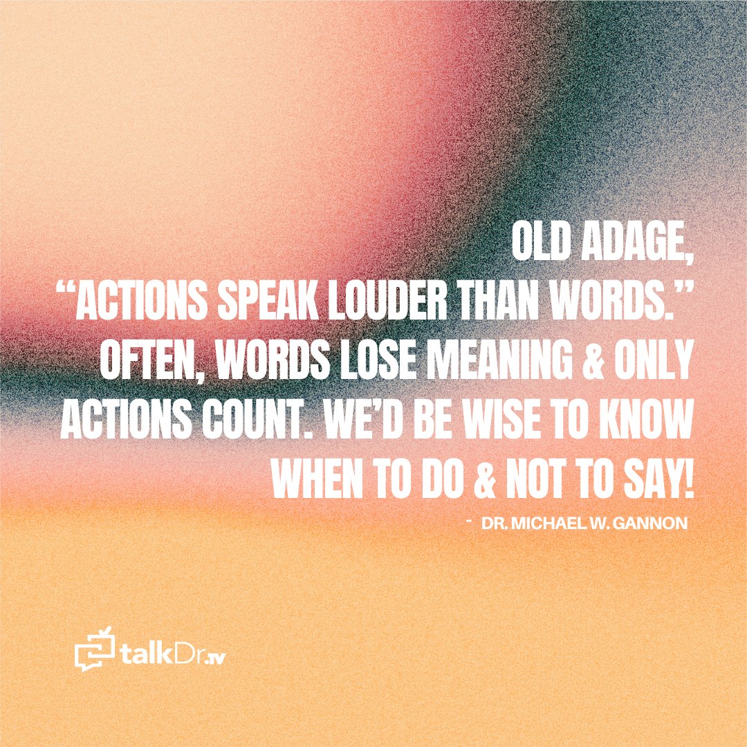 michaelwgannon's tweet photo. Old adage, "actions speak louder than words." Often, words lose meaning &amp; only actions count. We'd be wise to know when to do &amp; not to say!

#christiancounseling #drmichaelwgannon #talkdrtv #talkdr #christiancounselor #christianquotes #inspiringquotes #inspiringchristianquotes https://t.co/13a5EiaSsl