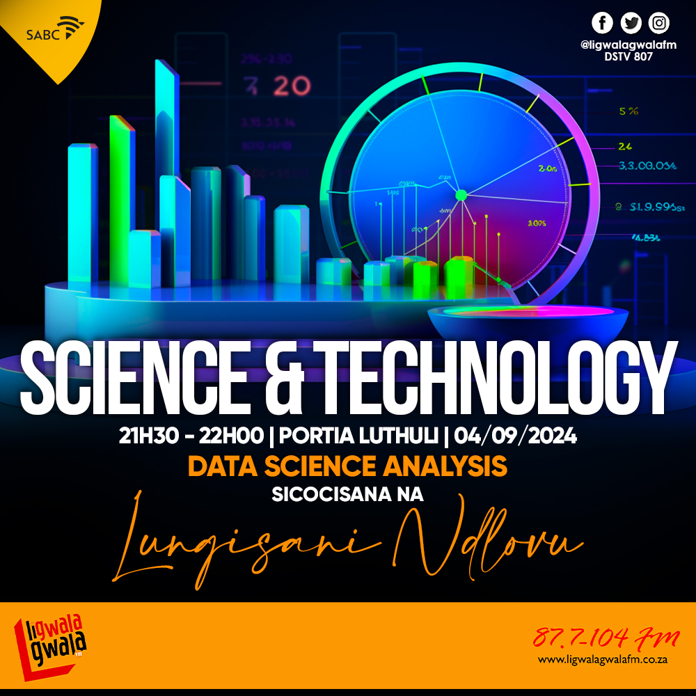 ligwalagwalaFM's tweet image. #DataScienceAnalytics #ScienceAndTechnology 21H30 - 22H00 with The Lady Of Soul @portialuthuli