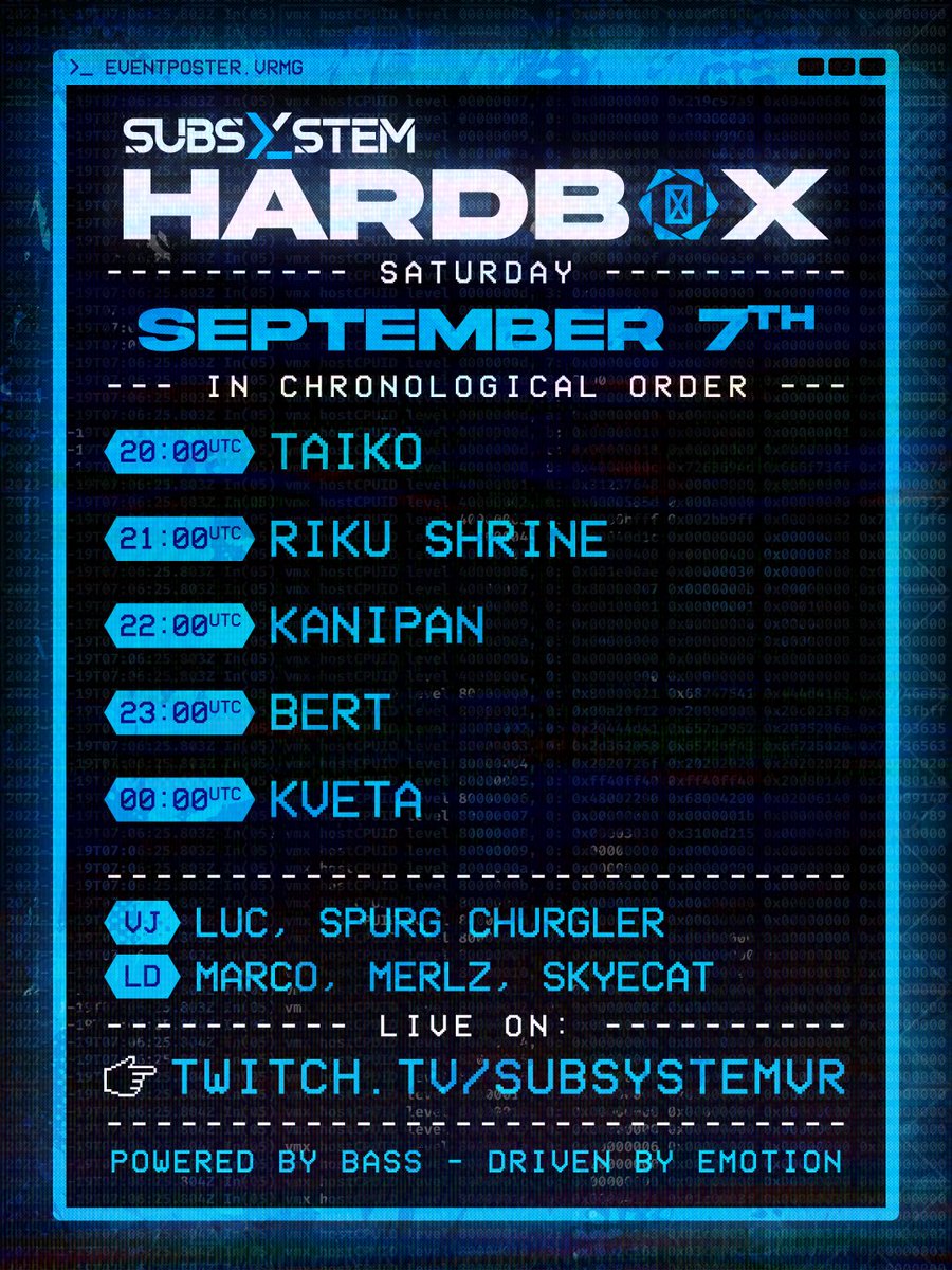 SUBSYSTEMVR's tweet photo. ./. Initializing Announcement...
>_HARDBOX
>_SAT SEP 7TH 2024 - 20:00 UTC
./. Loading Artists...
>_TAIKO
>_RIKU SHRINE
>_KANIPAN
>_BERT
>_KVETA
>_WE. FORCE. YOU. TO. RAVE. https://t.co/Ow3KJnwgTr