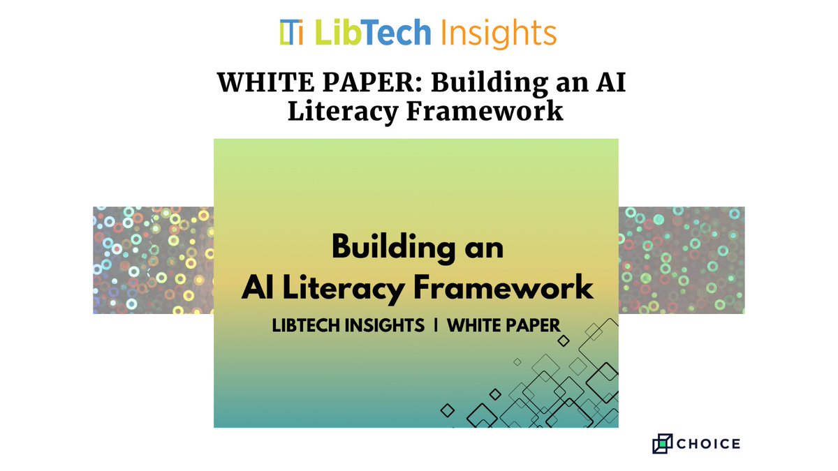 Choice_Reviews's tweet image. Exciting news! 🎉#LibTechInsights published its first free white paper on building an #AILiteracy framework with @mcgilllib's Sandy Hervieux and Amanda Wheatley, underwritten by @tandfonline! Read more: ow.ly/2BYM50Tfphb #FutureReadyLibs #AI