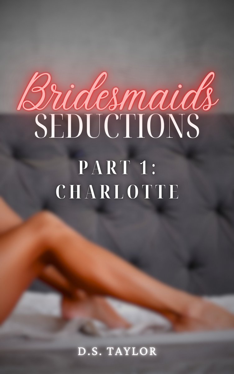 DSTAuthor's tweet image. Bridesmaids Seductions Part 1: Charlotte. 14K word Novella Out Now for $2.99 on Amazon! Free to read on Amazon Unlimited! Check it out Today!

#erotica #Sapphicerotica #BicuriousErotica