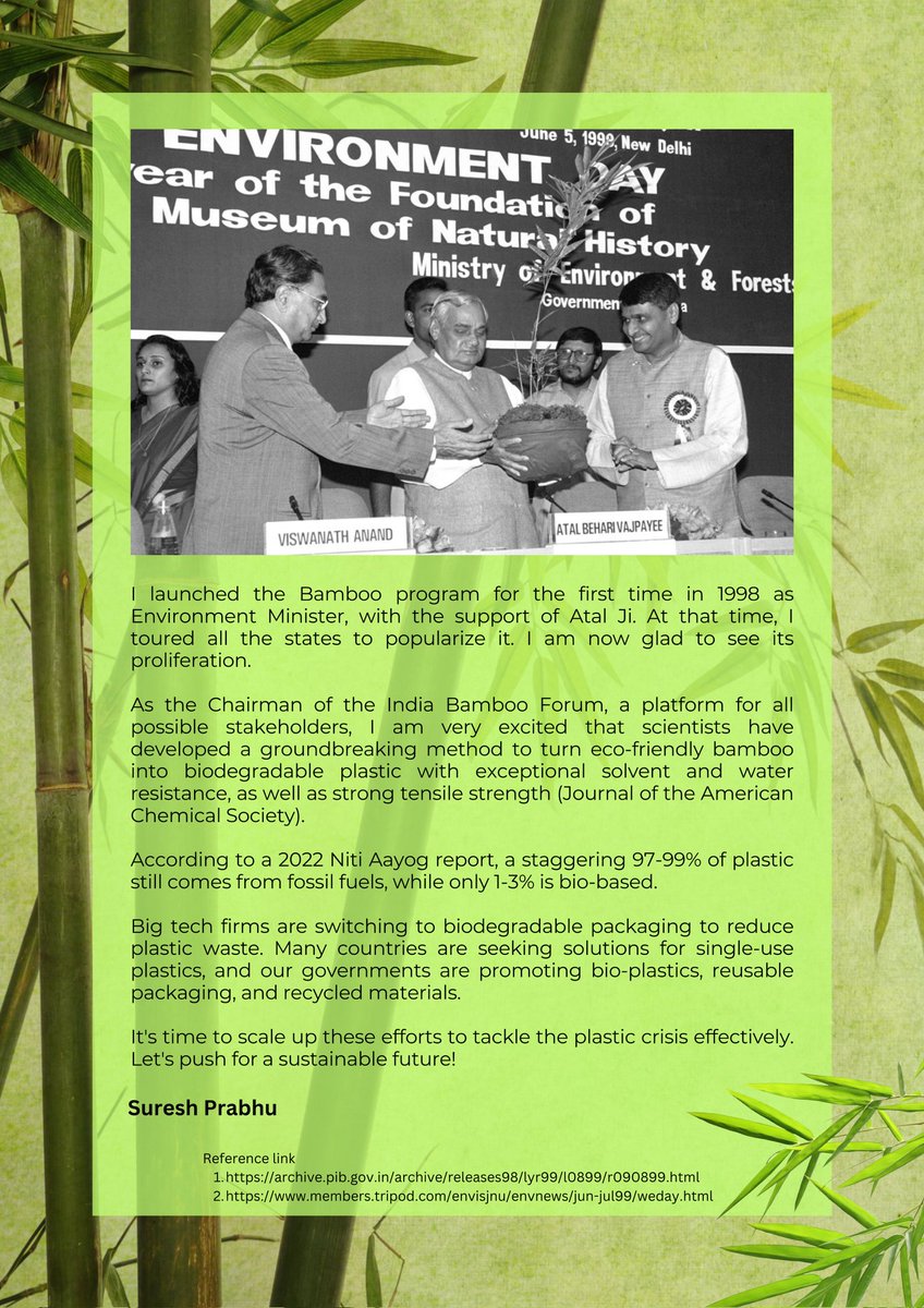 sureshpprabhu's tweet photo. I launched the Bamboo program for the first time in 1998 as Environment Minister, with the support of Atal Ji. At that time, I toured all the states to popularize it. I am now glad to see its proliferation.

As the Chairman of the India Bamboo Forum, a platform for all possible stakeholders, I am very excited that scientists have developed a groundbreaking method to turn eco-friendly bamboo into biodegradable plastic with exceptional solvent and water resistance, as well as strong tensile strength (Journal of the American Chemical Society).

According to a 2022 Niti Aayog report, a staggering 97-99% of plastic still comes from fossil fuels, while only 1-3% is bio-based.

Big tech firms are switching to biodegradable packaging to reduce plastic waste. Many countries are seeking solutions for single-use plastics, and our governments are promoting bio-plastics, reusable packaging, and recycled materials.

It's time to scale up these efforts to tackle the plastic crisis effectively. Let's push for a sustainable future!