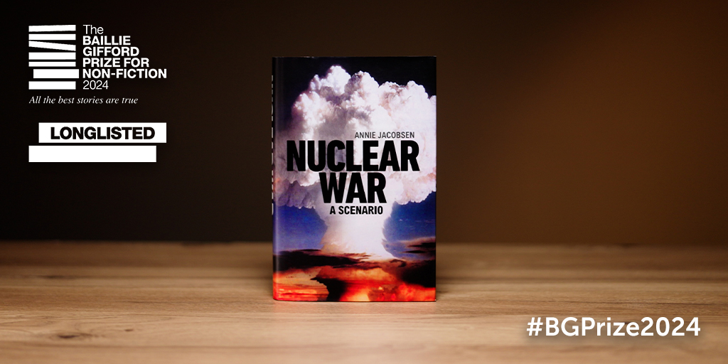 We are absolutely thrilled Nuclear War by <a href="/AnnieJacobsen/">Annie Jacobsen</a> has been longlisted for the #BGPrize2024 

Congratulations, Annie! 

<a href="/BGPrize/">Baillie Gifford Prize</a>