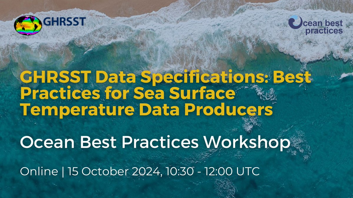 🌊GHRSST will be holding a session on the GHRSST Data Specifications #GDS at the Ocean Best Practices Workshop 👩‍🏫 

Join us online on 15 Oct to dive into:
🔹 GDS and benefits of adopting it
🔹 Experiences and from GHRSST data producers 

Register here: ghrsst.org/meetings/15-oc…