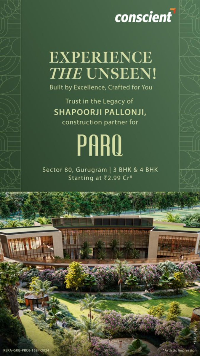 Dwarkaexpdeals's tweet image. Step into a world of unmatched luxury with Conscient PARQ at Sector 80, Gurugram. 
&quot;EXPERIENCE THE UNSEEN &quot; 🏙️✨
📲 Contact us at 8700819674 for more details!  

#ConscientPARQ #LuxuryLiving #ShapoorjiPallonji #GurgaonHomes #ExcellenceInLiving&quot;