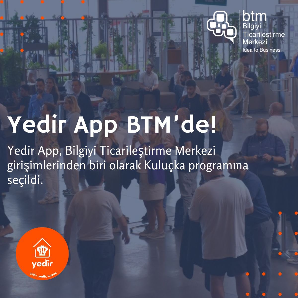 Yedir App, İsveç merkezli UBI Global tarafından dünyadaki en iyi 5 kuluçka merkezi arasına seçilen <a href="/btmistanbul/">Bilgiyi Ticarileştirme Merkezi</a> girişimlerinden biri olmaya hak kazandı.